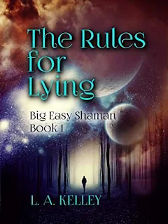 The Rules for Lying (Big Easy Shaman Book 1) - young adult by L. A. Kelley