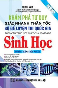 Khám Phá Tư Duy Giải Nhanh Thần Tốc Bộ Đề Luyện Thi THPT Quốc Gia Sinh Học - Thịnh Nam