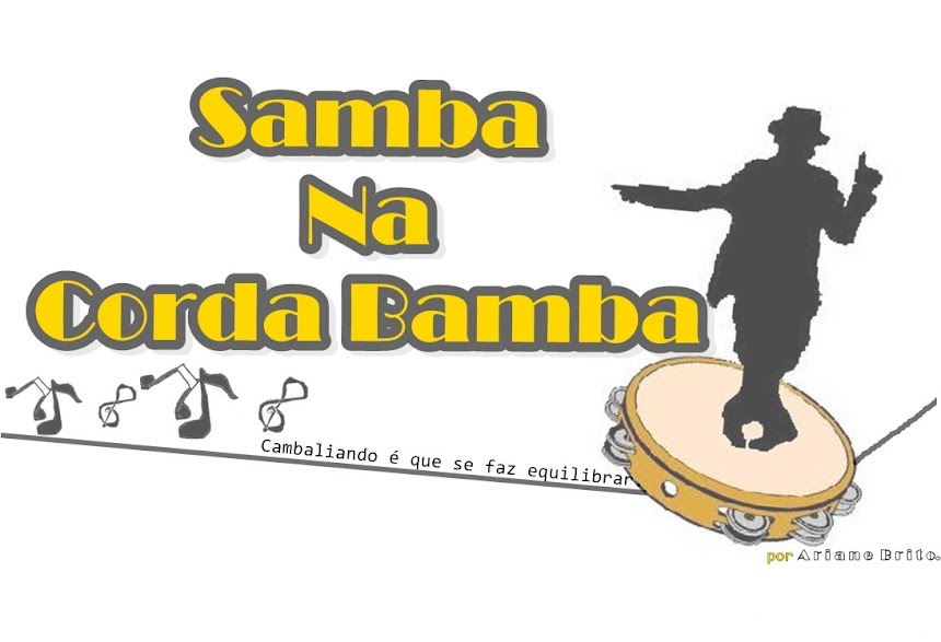 Samba na Corda Bamba.