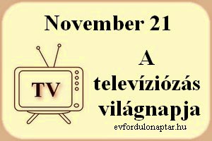 November 21 - A televíziózás világnapja