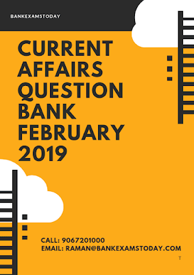 Current Affairs Question Bank- February 2019