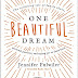 Download One Beautiful Dream: The Rollicking Tale of Family Chaos, Personal Passions, and Saying Yes to Them Both Ebook by Fulwiler, Jennifer (Hardcover)