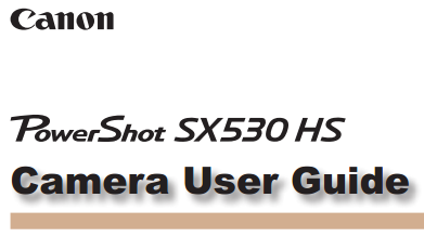 Download Canon PowerShot SX530 HS / SX710 HS / SX610 HS Camera User Guides