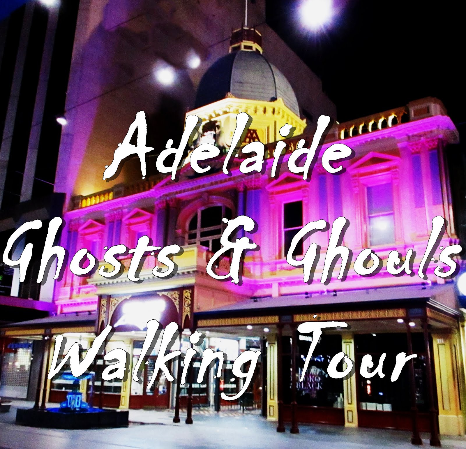 Adelaide Ghosts & Ghouls Walking Tour