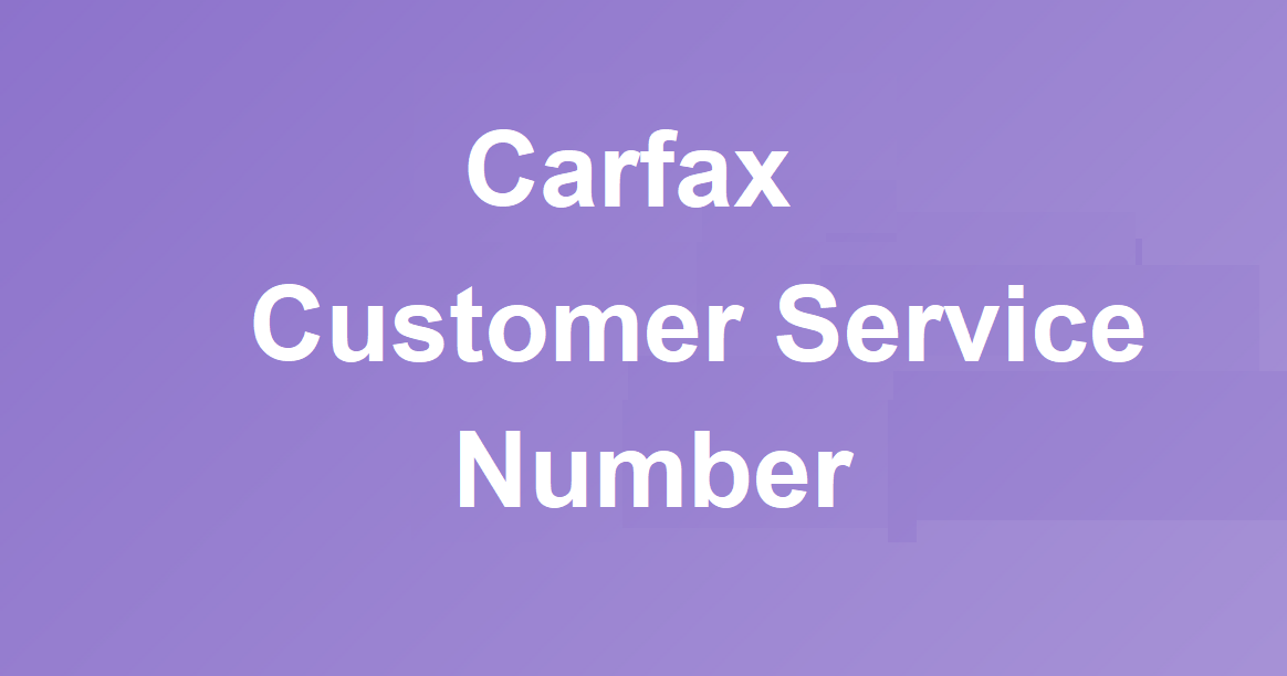 Carfax Phone Number Carfax Customer Service Information