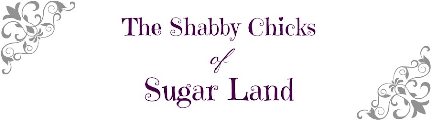 The Shabby Chicks of Sugar Land