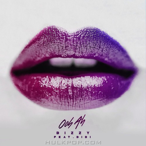 Bizzy – Ooh Ah (Feat. BIBI) – Single
