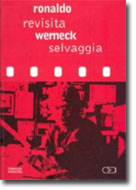 Ronaldo Werneck Revisita Selvaggia