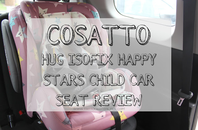 Cosatto Hug ISOFIX Car Seat Happy Stars Review