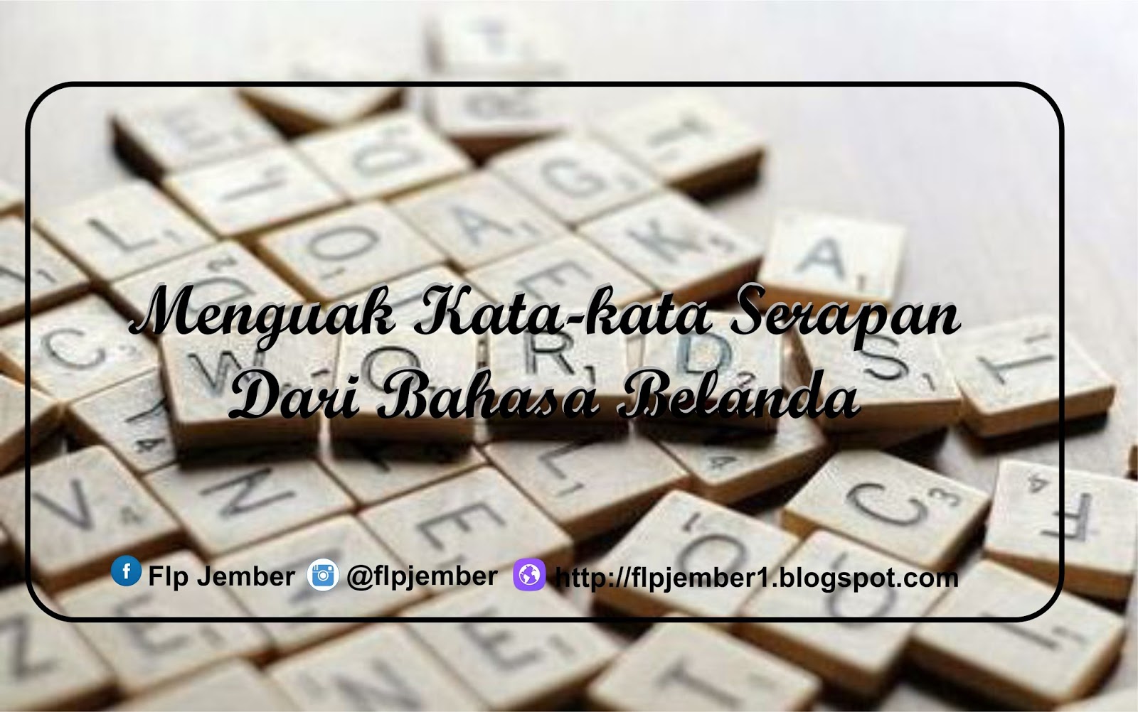 Kata Kata Indonesia Rasa Belanda Menguak Kata Kata Serapan