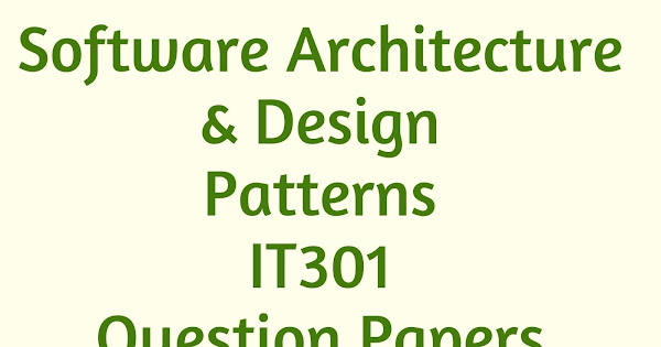 Software Architecture Design Patterns It301 Question Papers 2015 Batch Ktuqbank