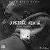 Kid Mc faixa ''O patrão vem já'' Download grátis