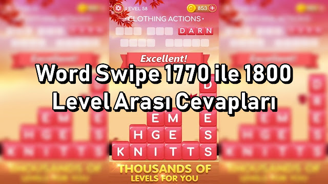Word Swipe 1770 ile 1800 Level Arasi Cevaplari Word Swipe 1770 ile 1800 Level Arasi Cevaplar