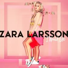 Lyrics I Would Like - Zara Larsson