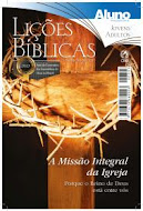 A Missão Integral da Igreja - 3º Trimestre 2011