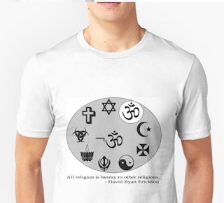 All religion is heresy to other religions: the t-shirt!