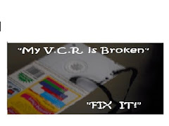 "My V.C.R. is Broken. "Fix It!" Video