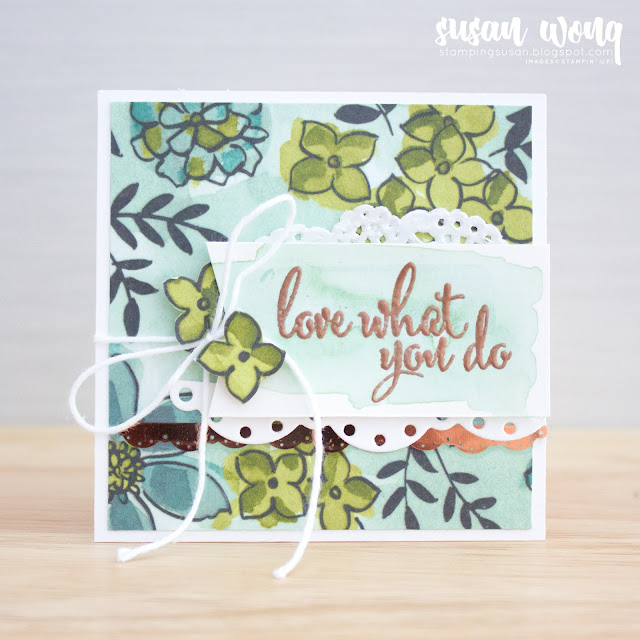 Love What You Do + Spot of Tea Framelits Dies by Stampin' Up! 3x3" card - Susan Wong for Fancy Friday Blog Hop