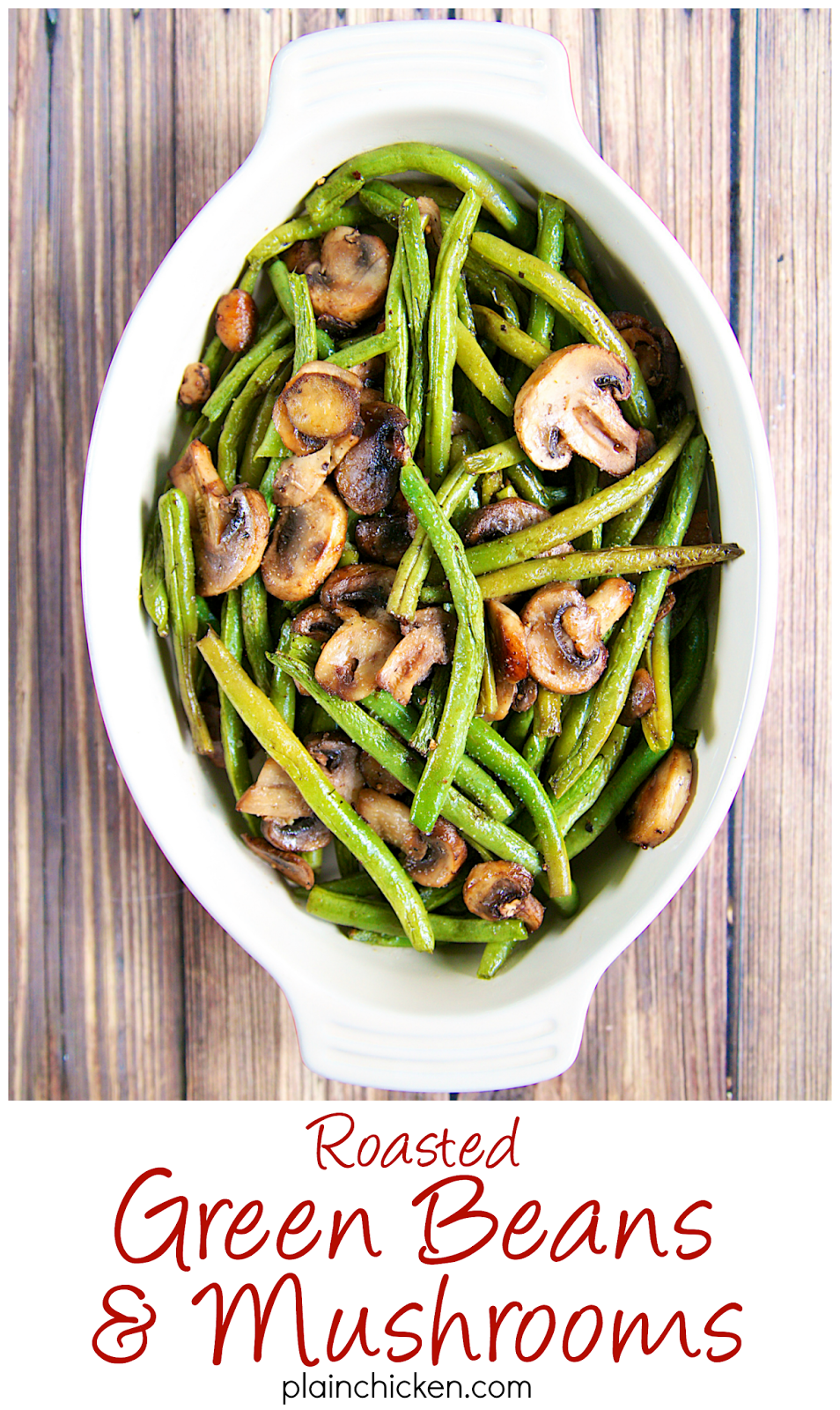 Roasted Green Beans and Mushrooms Plain Chicken®