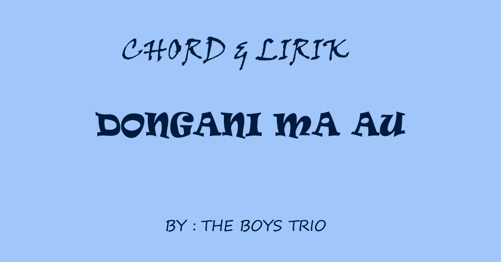 Kunci Gitar Lagu Batak Ajari Ma Au Cara Mengajarku