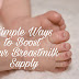 Simple Ways to Boost your Breastmilk Supply