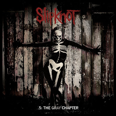 Slipknot, The Gray Chapter, The Negative One, The Devil in I, Custer, Killpop, Skeptic, Sarcastrophe