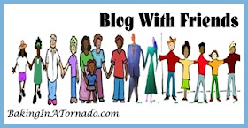 Blog With Friends | www.BakingInATornado.com