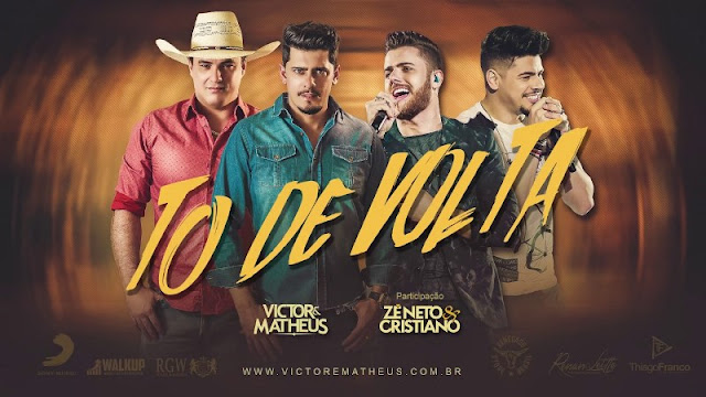 Victor e Matheus - Tô de Volta Part. Zé Neto e Cristiano Victor e Matheus - Tô de Volta Part. Zé Neto e Cristiano