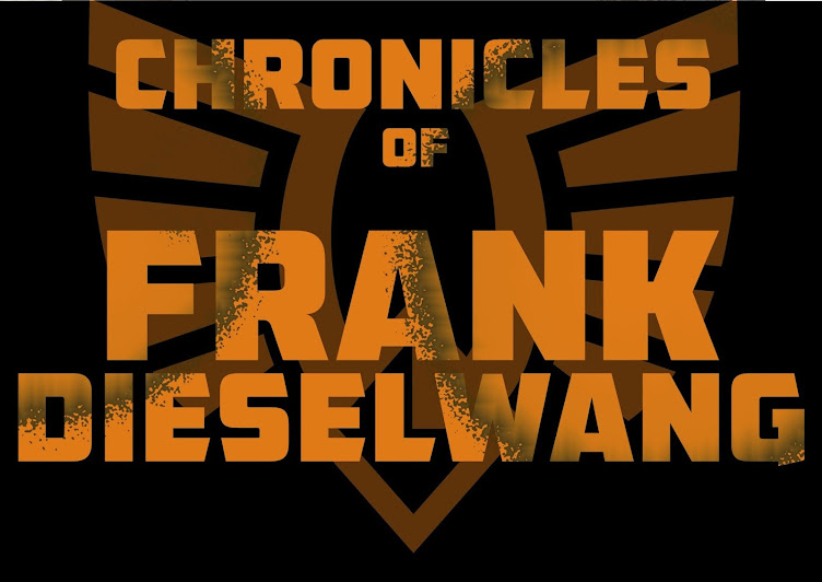 The Chronicles of Frank Dieselwang!!!!1