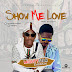 [MUSIC] Mighty Star ft Dabrain – Show Me Love (Prod. By Zealot)