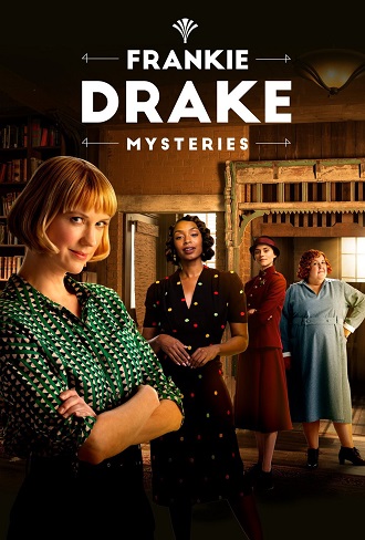 Frankie Drake Mysteries Season 3 Complete Download 480p All Episode