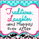 Traditions, Laughter and Happily Ever After