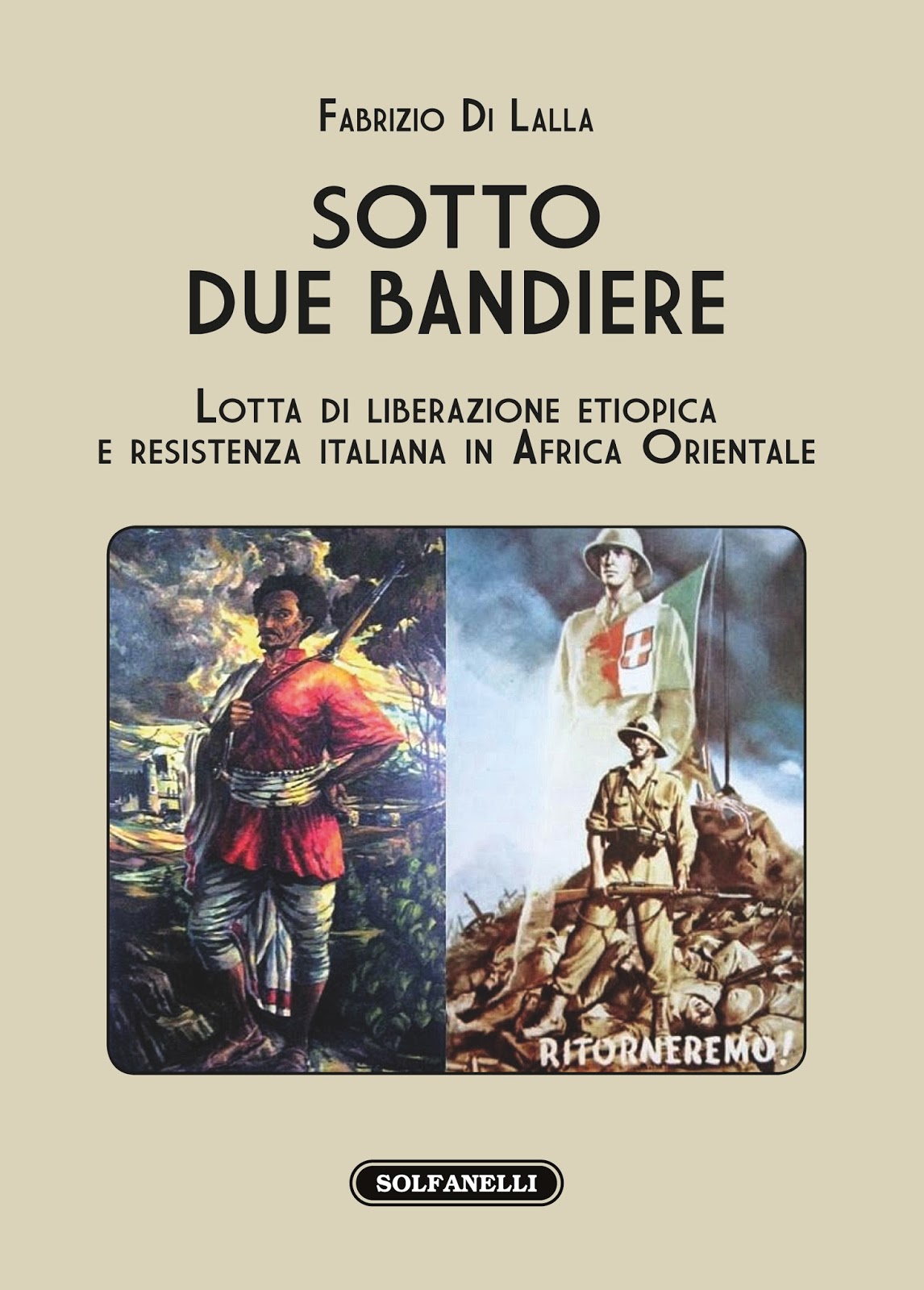 Edizioni Solfanelli Novità SOTTO DUE BANDIERE di Fabrizio Di Lalla (Edizioni Solfanelli) Edizioni Solfanelli Novità SOTTO DUE BANDIERE di Fabrizio Di Lalla (Edizioni Solfanelli)