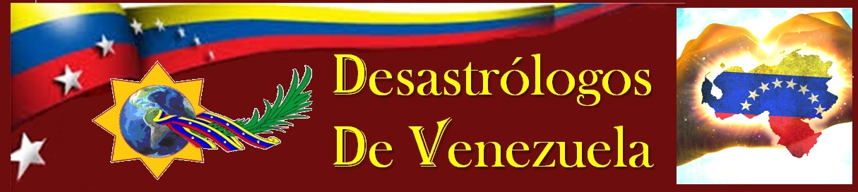 Desastrólogos de Venezuela (Administradores de Desastres)