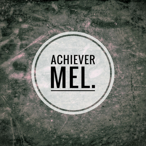 Achiever Mel