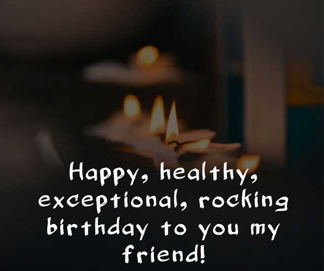 happy birthday friend 30 birthday wishes for friend and birthday wishes for best friend