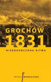 http://zaczytani.pl/ksiazka/grochow_1831_niedokonczona_bitwa,druk