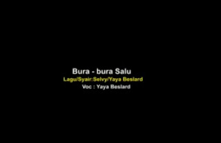 Download Lagu Bura - bura Salu (Yaya Beslard)