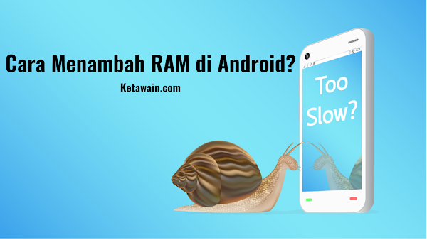 √ BERHASIL! 5 Cara Menambah Ram di Android √ BERHASIL! 5 Cara Menambah Ram di Android
