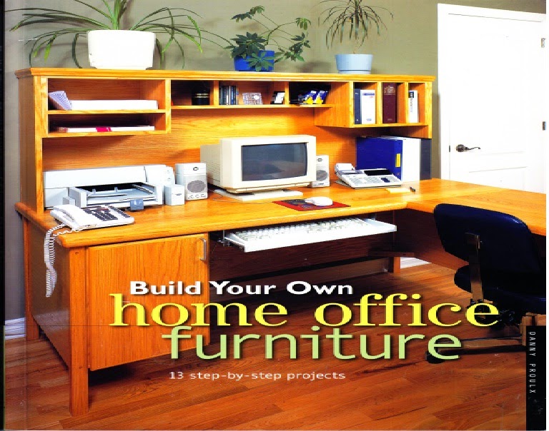 The Pillars of Dreams: Build Your Own Home Office Furniture (2014) (eBook)