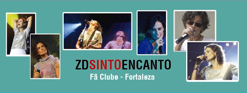 Sinto Encanto - Fã Clube Zélia Duncan Fortaleza/Ce