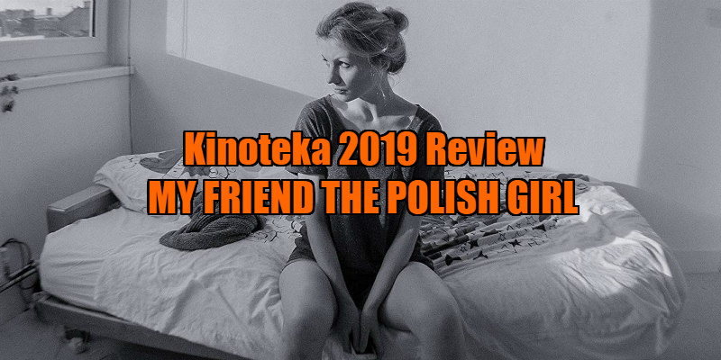 my friend the polish girl review