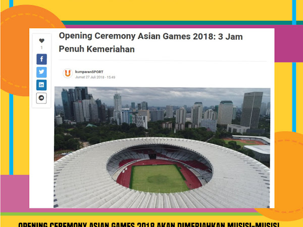 Mengenang Manisnya Opening Ceremony Asian Games 2018