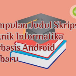 Judul Skripsi Teknik Informatika Berbasis Android Pejuang Skripsi