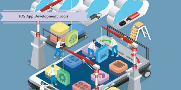 Top Essential Tools for IOS App Development
