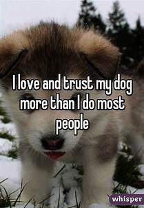 i love my dog more than people