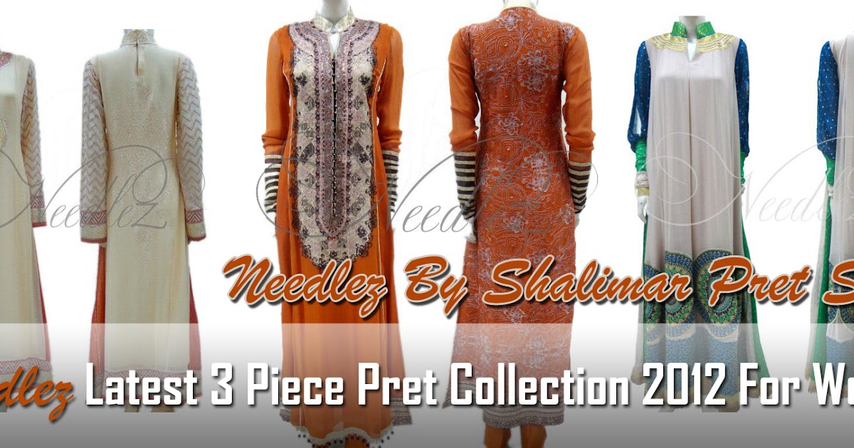 Needlez Latest 3 Piece Pret Collection 2012 For Woman | New Formal ...