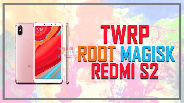 Root Magisk Beserta Install Custom TWRP Recovery di Xiaomi Redmi S2? Mudah Banged: Ini Cara Lengkapnya