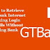 How to Retrieve GTBank Internet Banking Login Details Without Visiting Bank
