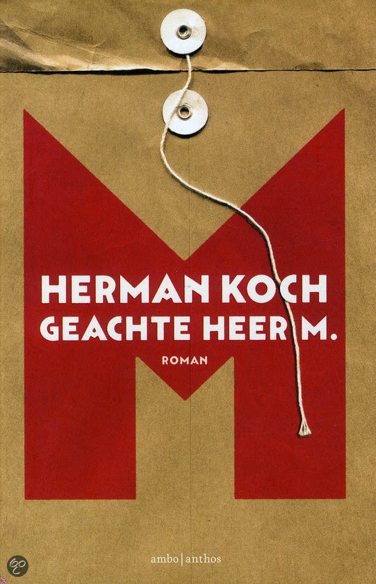 Met een boekje in een hoekje Boek 25 Geachte heer M van Herman Koch, Boek 14 uitdaging Ik lees Met een boekje in een hoekje Boek 25 Geachte heer M van Herman Koch, Boek 14 uitdaging Ik lees